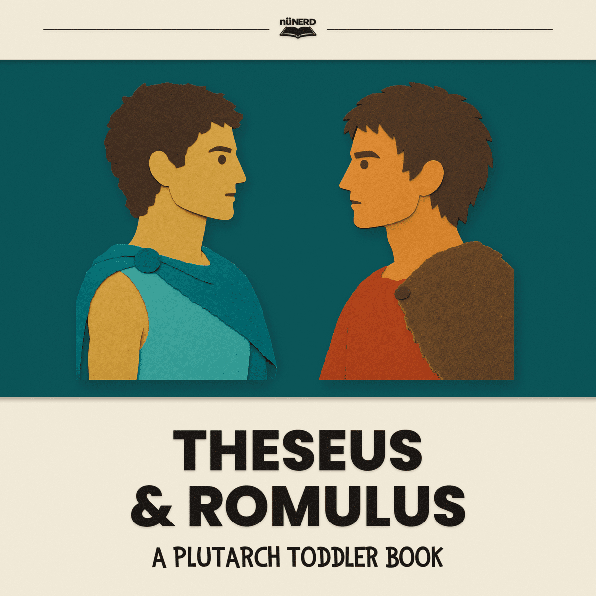 Cover of Theseus & Romulus: A Plutarch Toddler Book, for ages 0–4